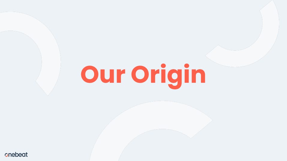 Onebeat pitch deck describes the company's origin