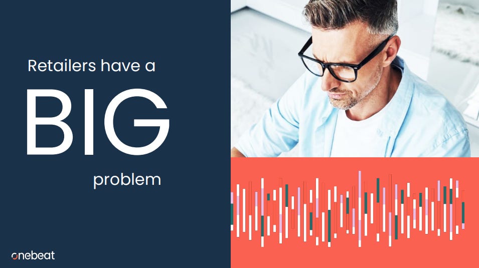 Onebeat pitch deck says that retailers have a big problem