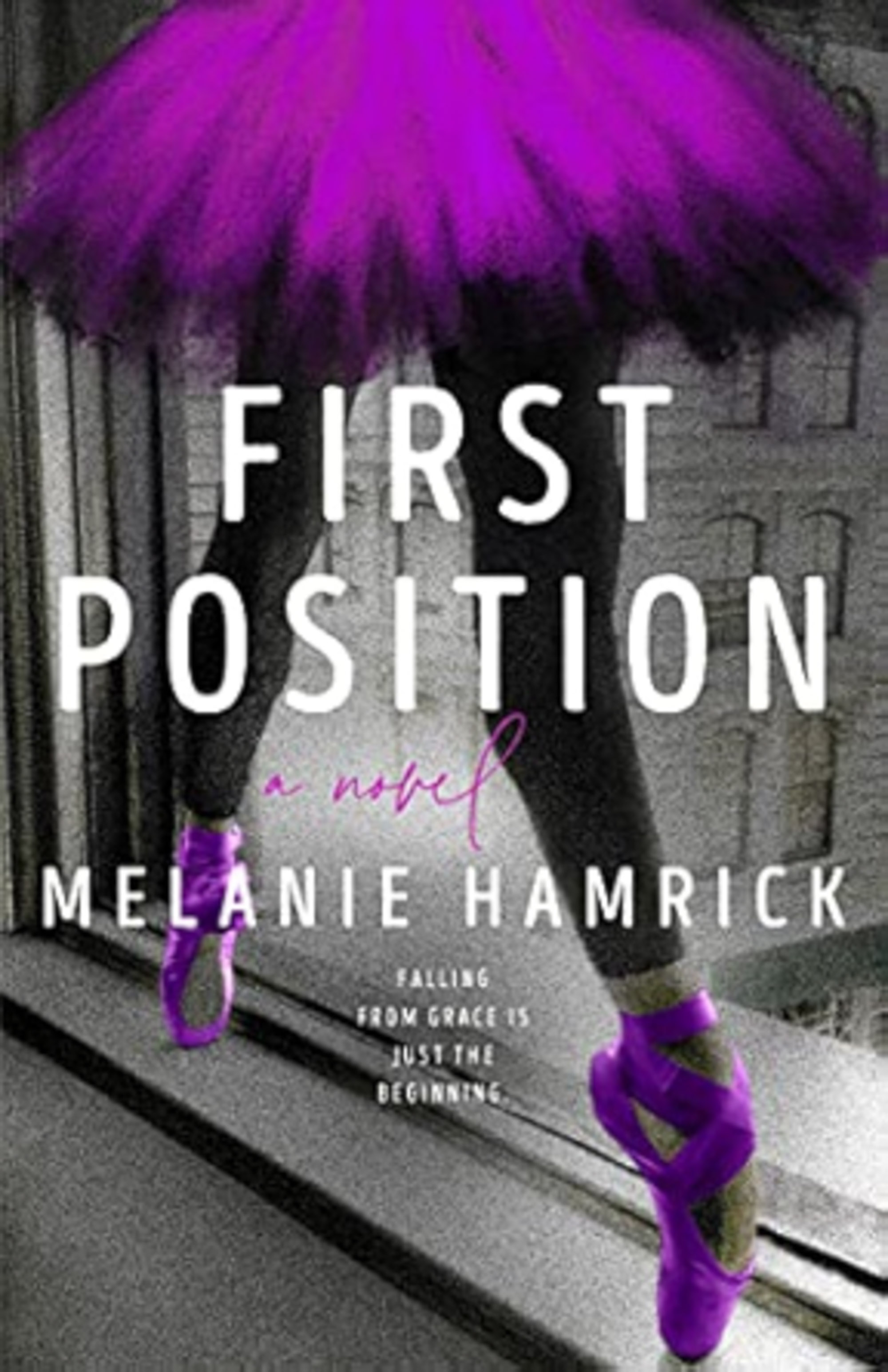 'First Position' a novel by Melanie Hamrick.