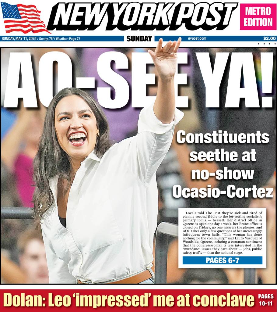 Sunday's page story of The Post detailed constituents in Queens and the Bronx complaining that Ocasio-Cortez isn't focused on them.
