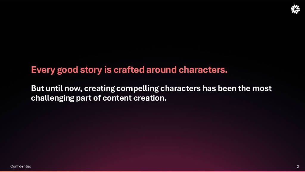 Every good story is crafted around characters.
But until now, creating compelling characters has been the most challenging part of content creation.