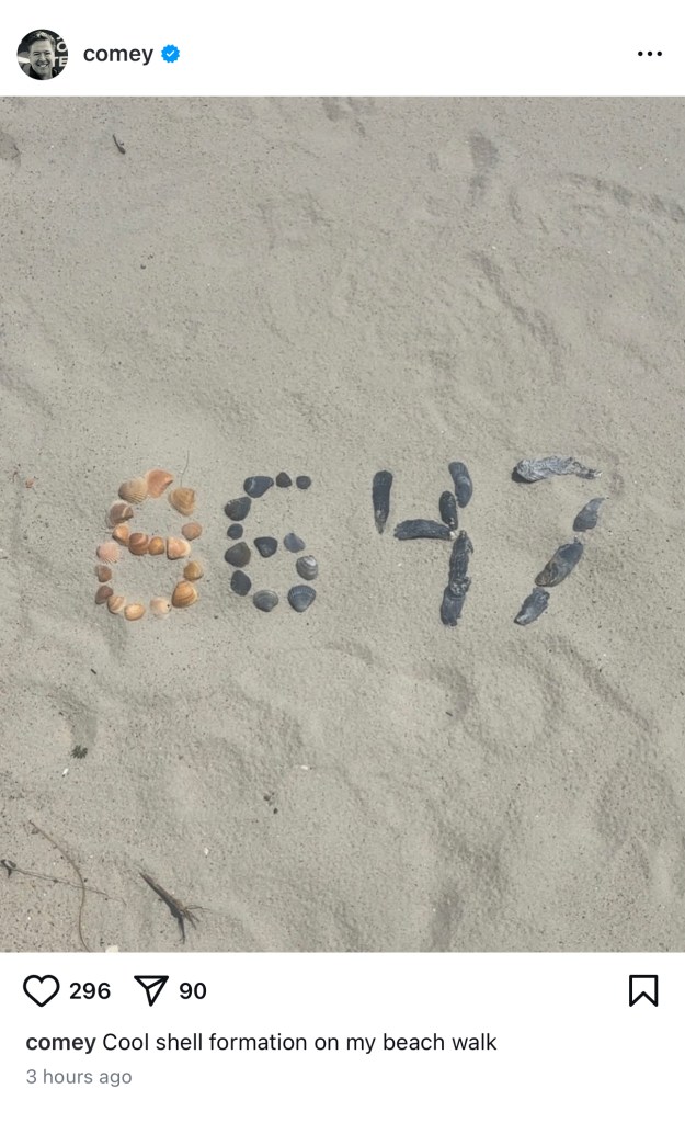 James Comey posted a photo Thursday of sea shells in the shape of “86 47.”