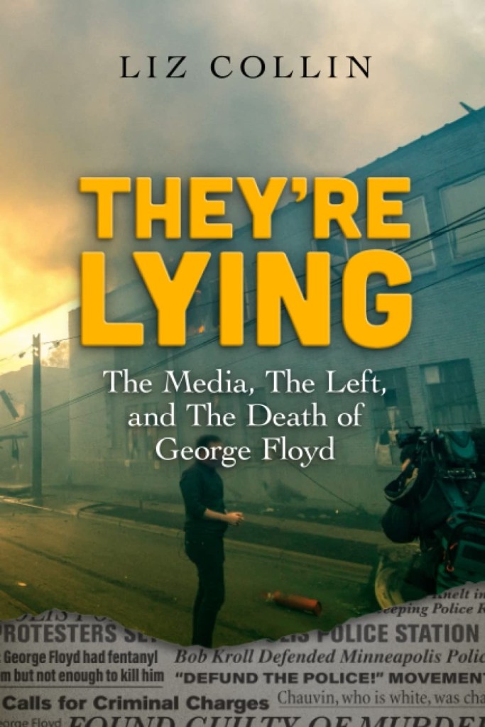 Cover of the book 'They're Lying: The Media, The Left, and The Death of George Floyd' by Liz Collin and Dr. JC Chaix, with high ratings displayed
