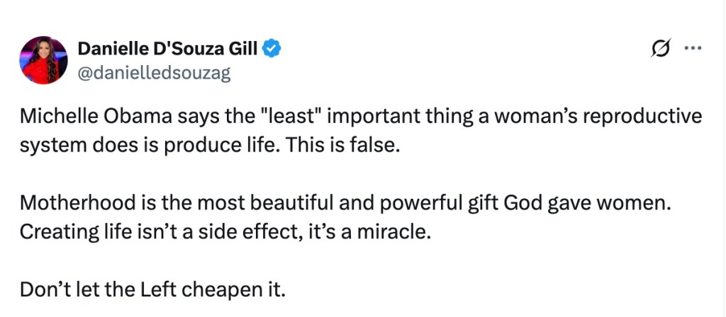 Danielle D'Souza Gill reaction on X to Michelle Obama's claim on women's reproductive health.