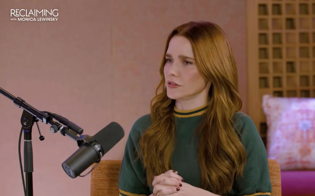 Sophia Bush on Tuesday's episode of the “Reclaiming With Monica Lewinsky” podcast.