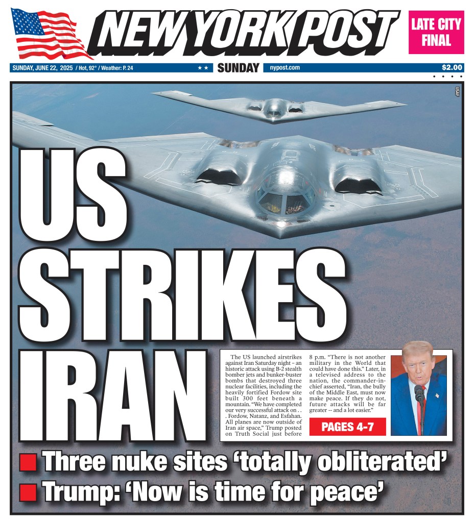 The Post covered the US strike on Iran over the weekend.