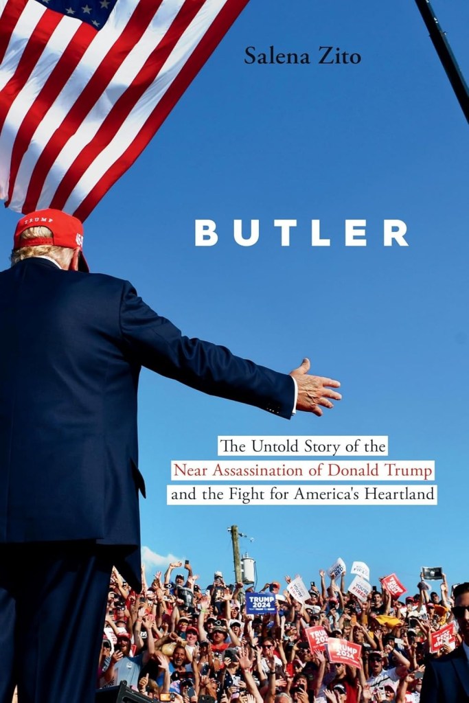 Book cover: Salena Zito's *Butler*, about the near assassination of Donald Trump.