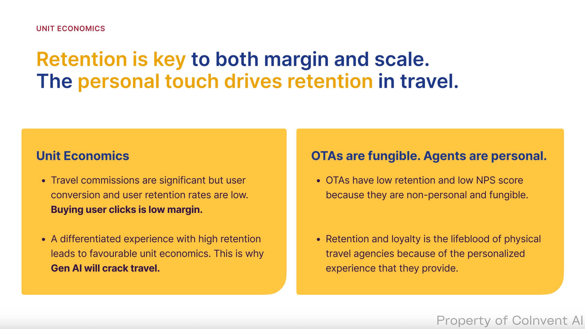 "Retention is key to both margin and scale. The personal touch drives retention in travel."