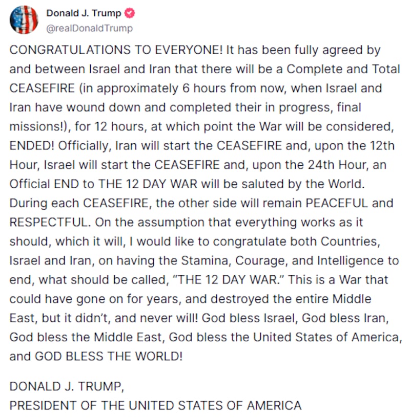 Trump declared an end to the "12 Day War" in a post on Truth Social.