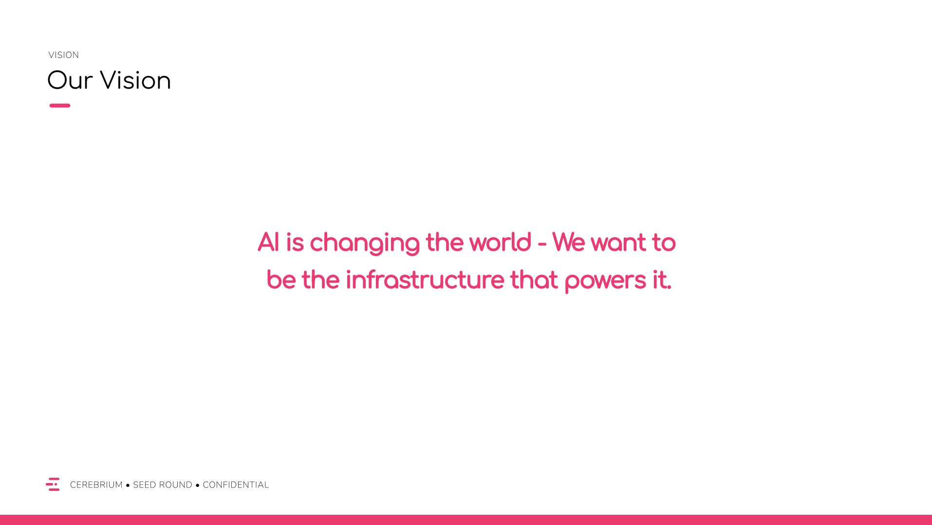 AI is changing the world -- We want to be the infrastructure that powers it.