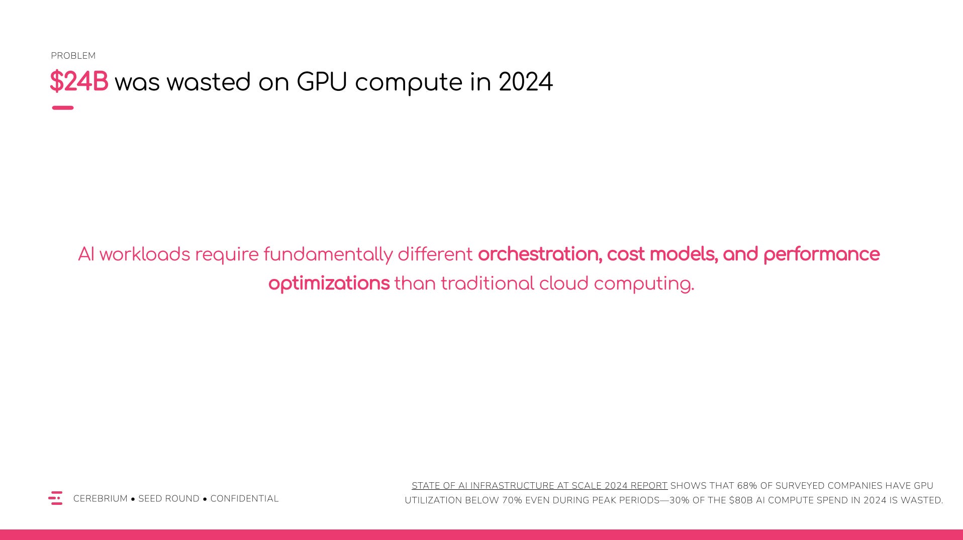 AI workloads require fundamentally different orchestration, cost models, and performance optimizations than traditional cloud computing.
