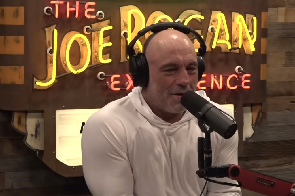 Joe Rogan on his podcast.