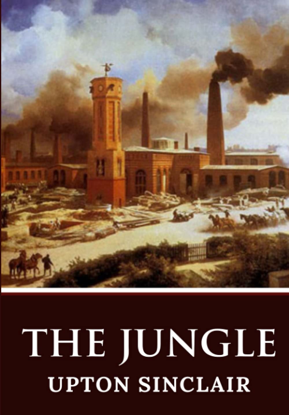 "The Jungle" by Upton Sinclair.