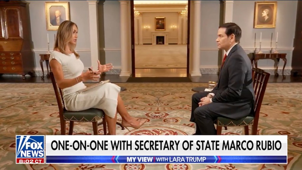 Secretary of State Marco Rubio in an interview with Lara Trump on Fox News.