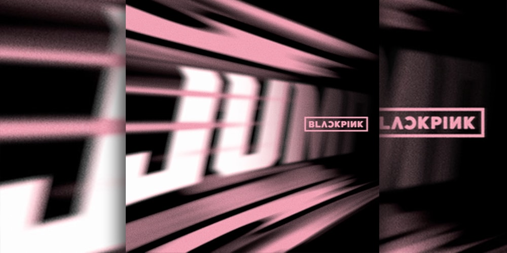 BLACKPINK Wants You To “JUMP” With Lively New Single
