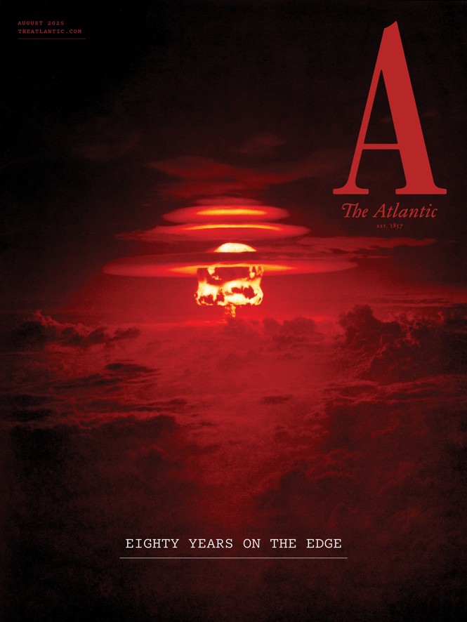 cover of August 2025 Atlantic with photo of nuclear explosion 