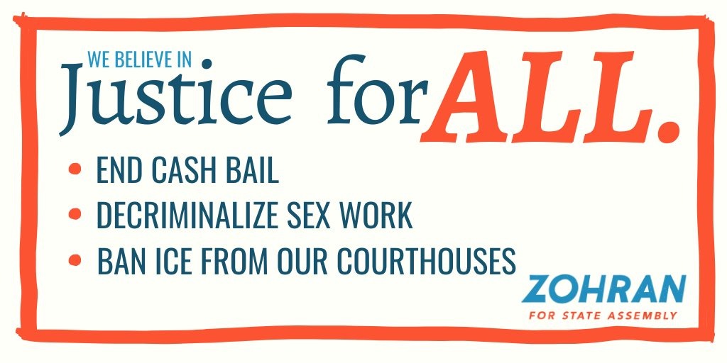 assembly campaign ad from mamdani which reads we believe in justice for all end cash bail decriminalize sex work ban ice from our courthouses
