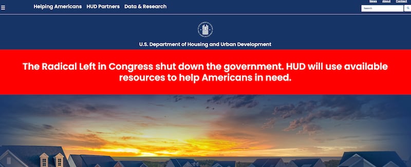 The Housing and Urban Development website blames the shutdown on the "Radical Left" in Congress.