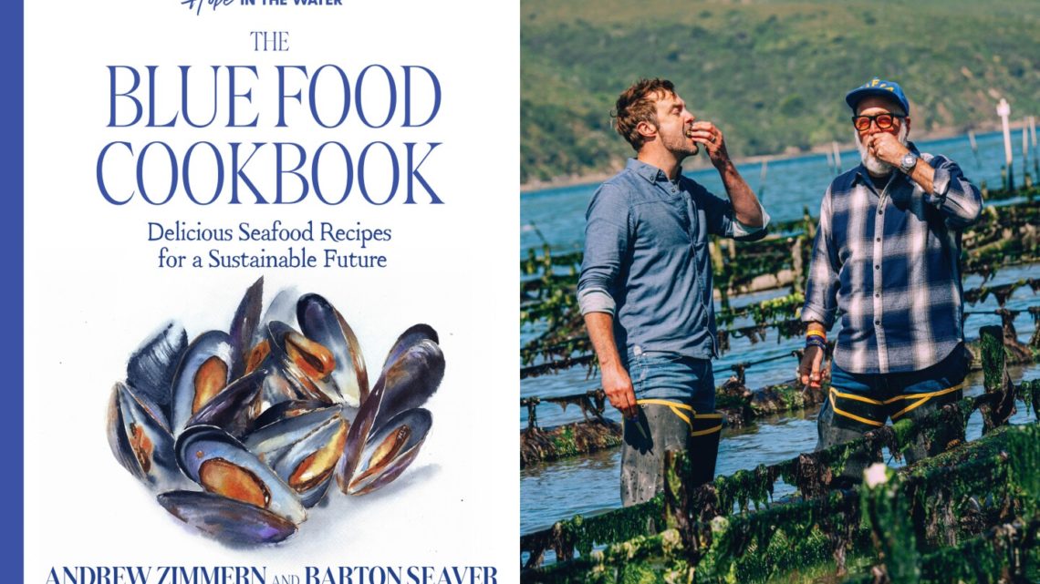 A new ‘Blue Food’ cookbook champions fish and other seafood for any meal