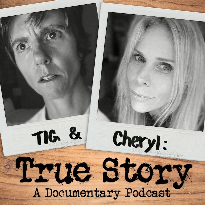 Tig & Cheryl podcast