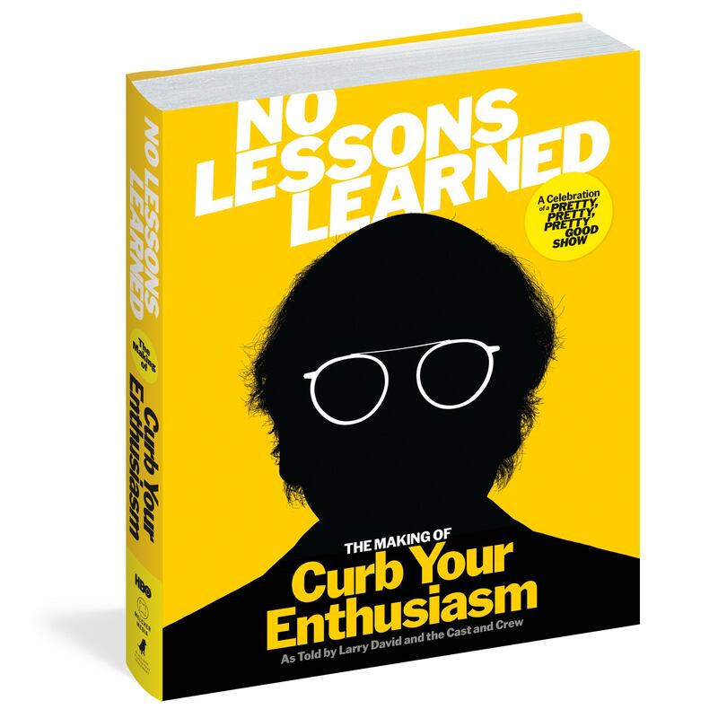 “No Lessons Learned: The Making of Curb Your Enthusiasm as Told by Larry David and the Cast and Crew”