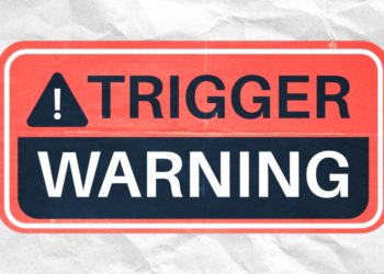 Trigger Warnings Make You More Likely to Be Triggered, Study Finds