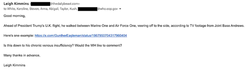 Email correspondence between The Daily Beast reporters and the White House administration. Leigh Kimmins.