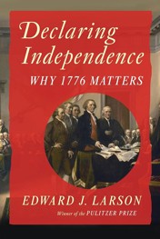 Cover of Declaring Independence: Why 1776 Matters
