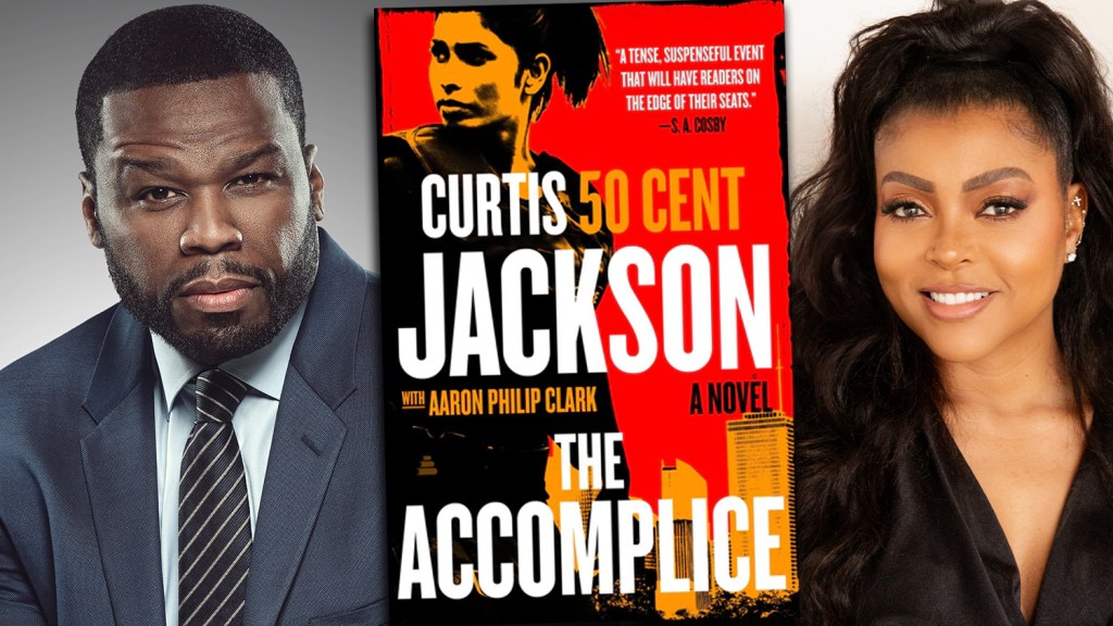Taraji. P. Henson To Star In TV Adaptation Of 50 Cent Novel ‘The Accomplice’ In The Works At Peacock