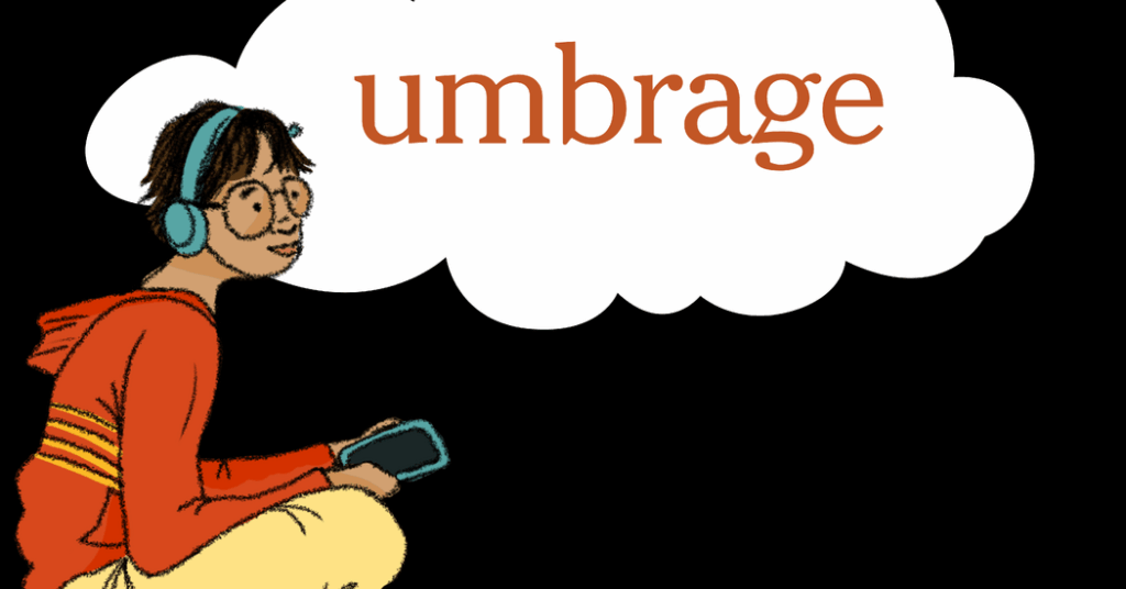 Word of the Day: umbrage