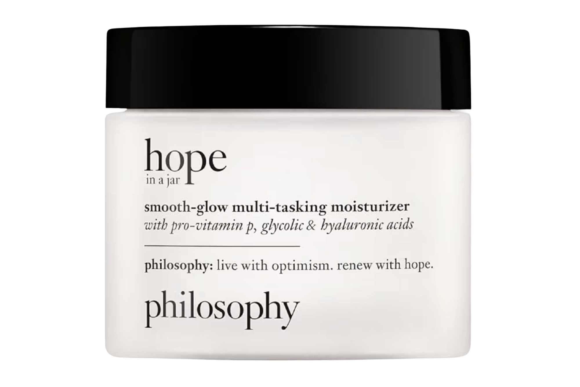 Philosophy Hope In A Jar smooth-glow multi-tasking moisturizer with pro-vitamin P, glycolic, and hyaluronic acids.