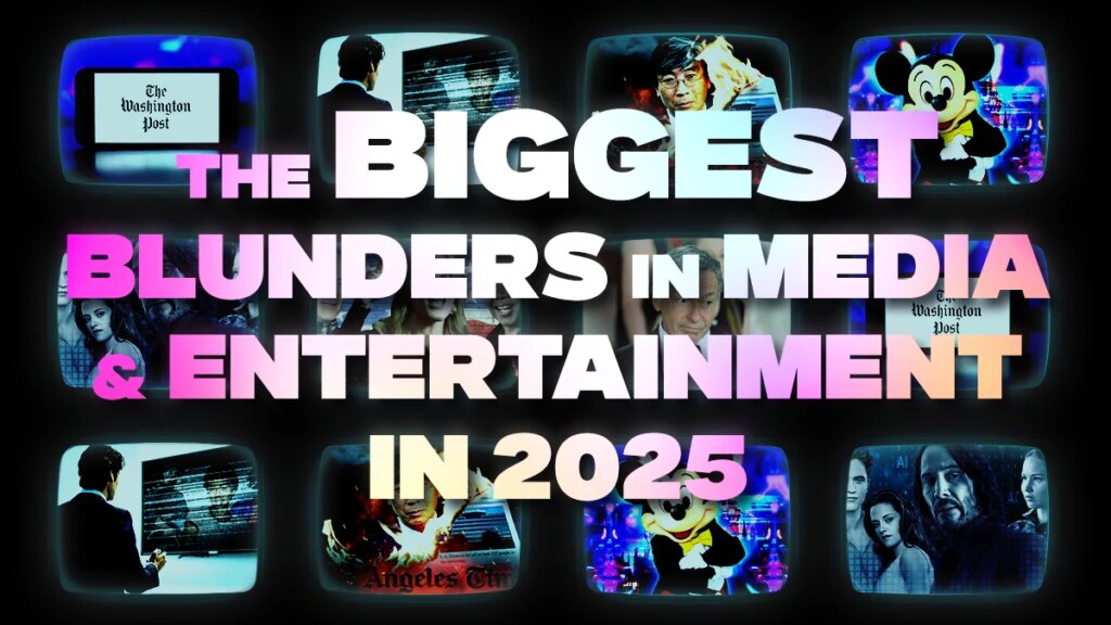 The Biggest Business Blunders in Media and Entertainment in 2025