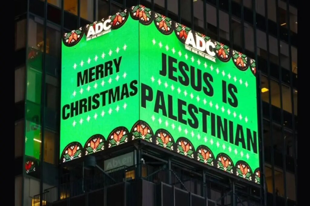 Inflammatory Times Square billboard proclaiming ‘Jesus is Palestinian’ slammed by holiday tourists: ‘A divisive message’