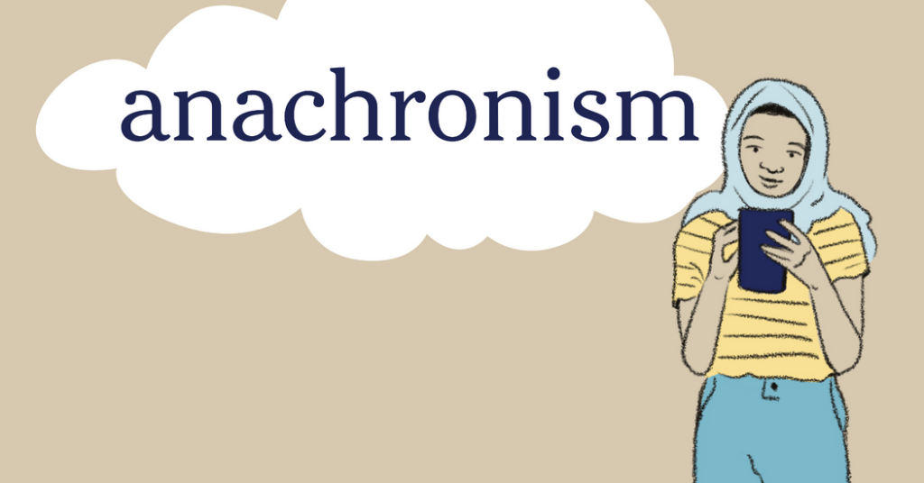Word of the Day: anachronism