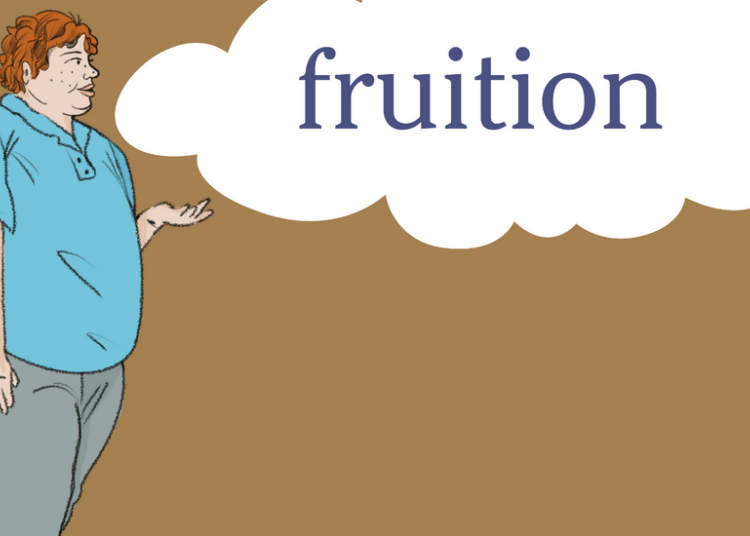 Word of the Day: fruition