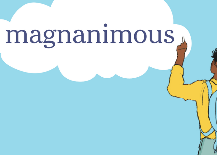 Word of the Day: magnanimous