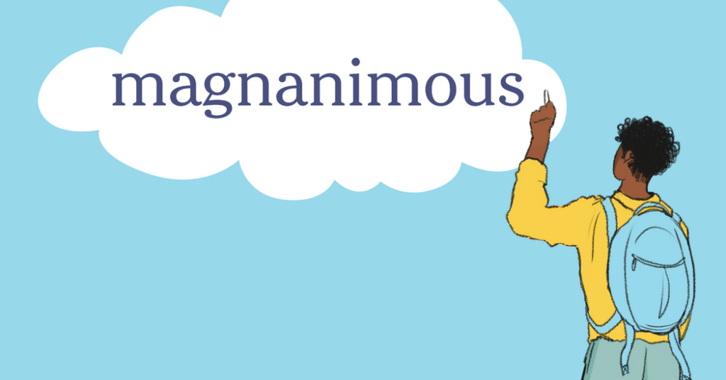 Word of the Day: magnanimous