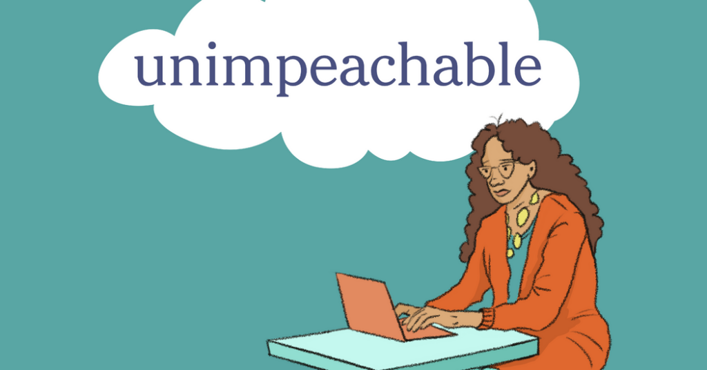 Word of the Day: unimpeachable
