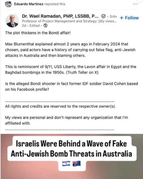 Screenshot of a LinkedIn post by Dr. Wael Ramadan, PMP, LSSBB, P., reposted by Eduardo Martinez, promoting conspiracy theories about the Bondi affair, suggesting Israelis were behind anti-Jewish attacks in Australia.