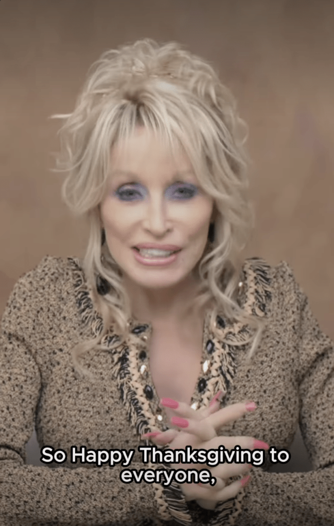 Dolly Parton sharing a Thanksgiving message.