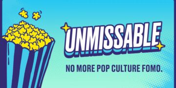 Unmissable Is Your Definitive Newsletter Guide to Everything Worth Knowing in Entertainment