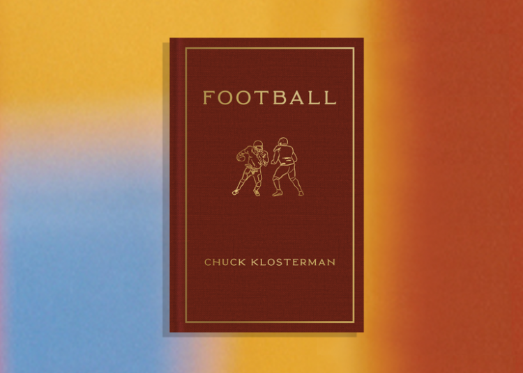 Chuck Klosterman Has a Lot to Say About Football