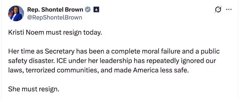 Shontel Brown also joined the growing number of Reps calling for Noem to go.