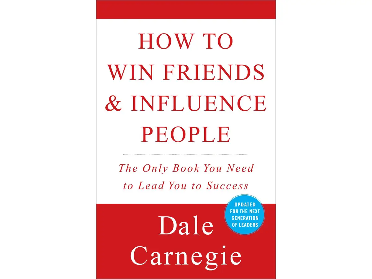 'How to Win Friends and Influence People' by Dale Carnegie