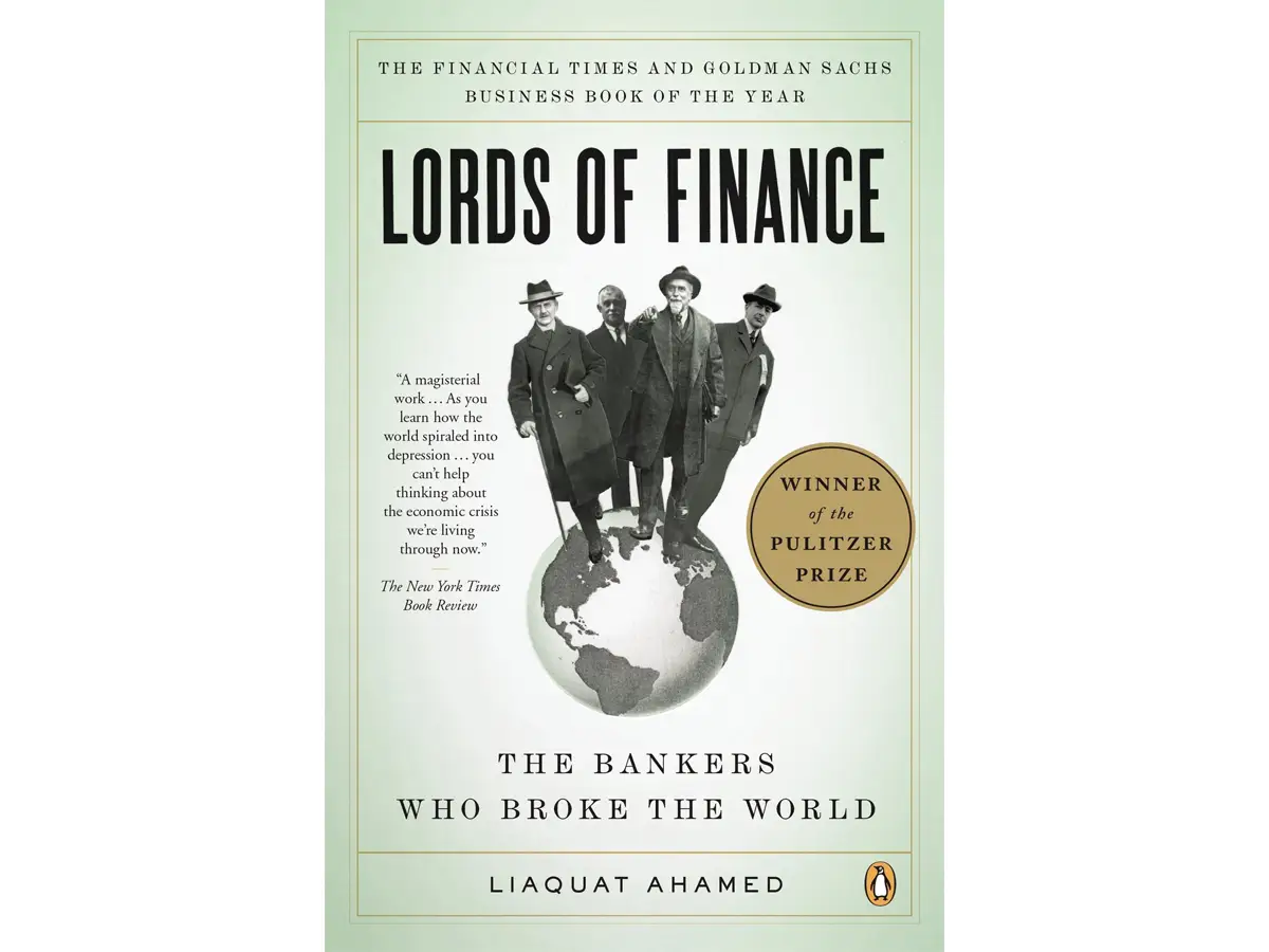 'Lords of Finance: The Bankers Who Broke the World' by Liaquat Ahamed