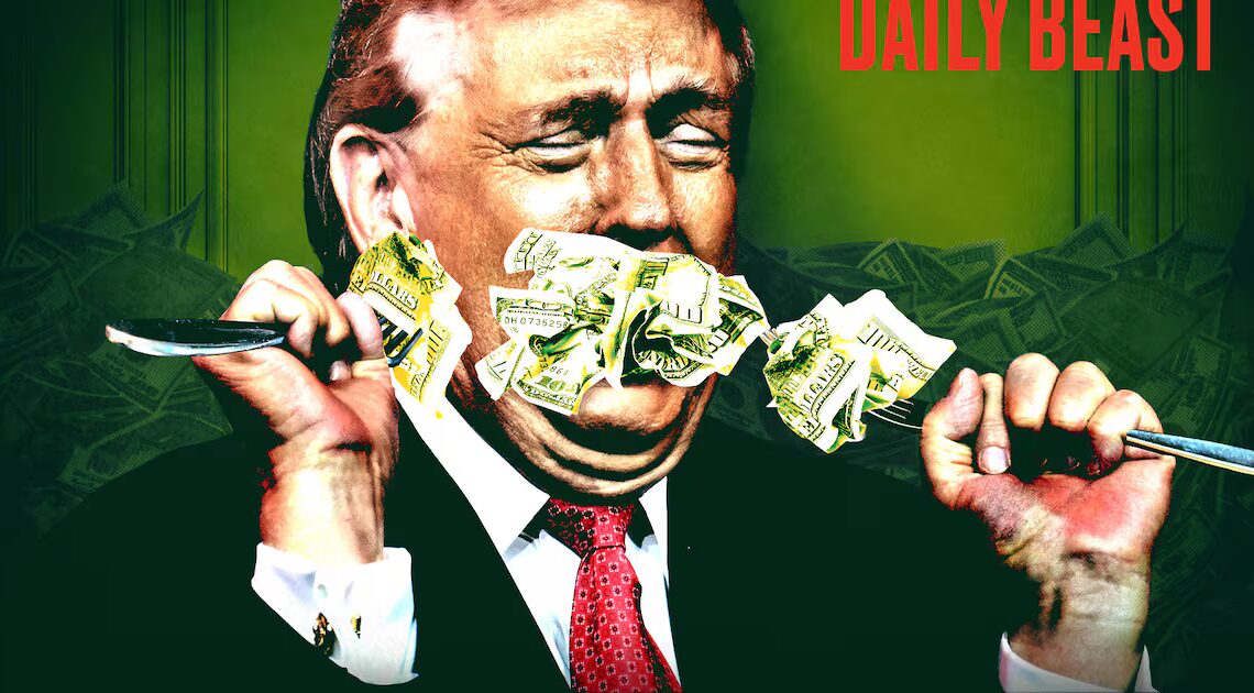 How Trump’s Greed Will Bring Him Down