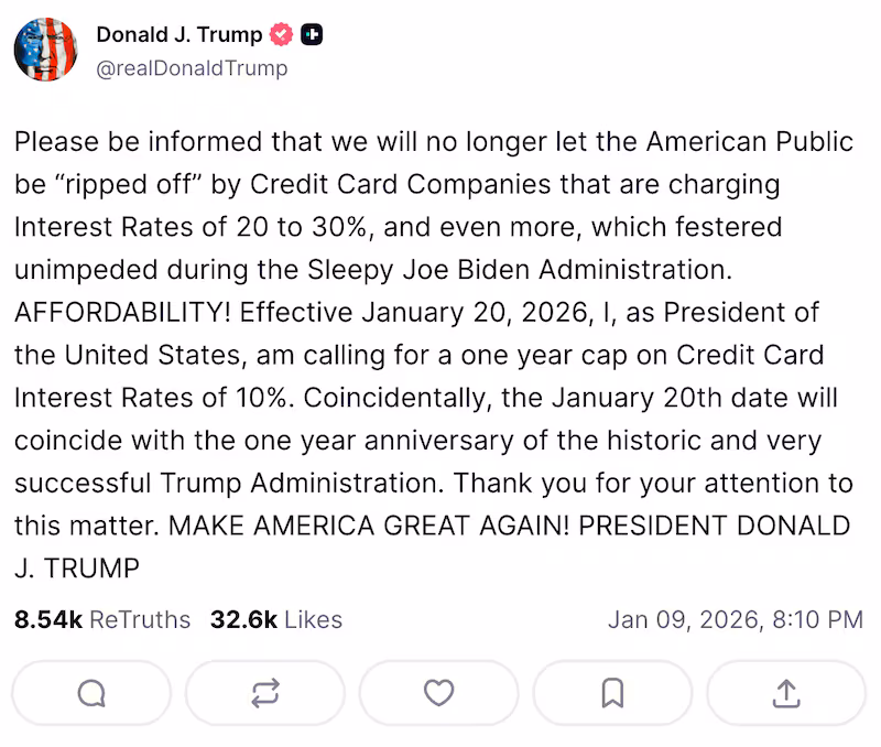 A Truth Social post from President Donald Trump on January 9, 2026 announcing a credit card interest rate cap of 10 percent.