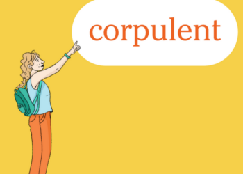 Word of the Day: corpulent