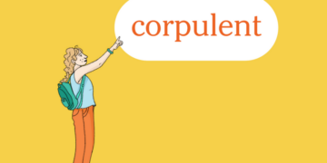 Word of the Day: corpulent