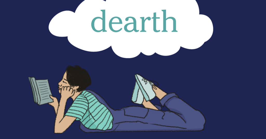 Word of the Day: dearth